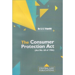 Central Law Publication's The Consumer Protection Act by Dr. S. C. Tripathi